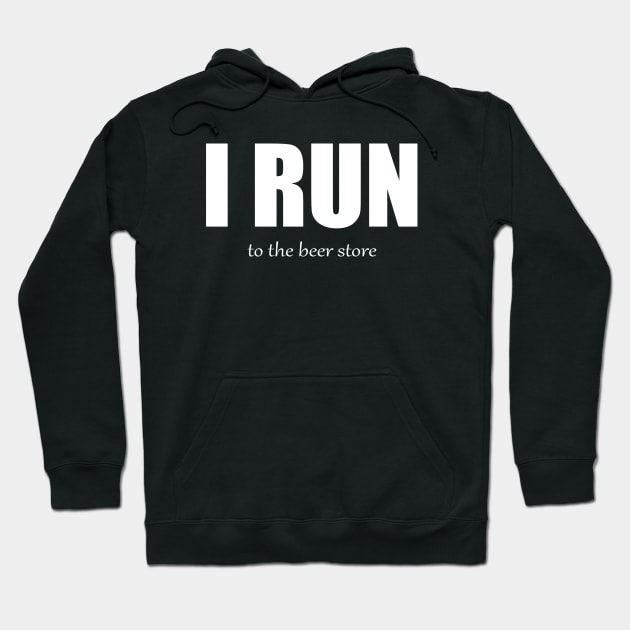 I Run - Beer Store Hoodie by MAGIQ